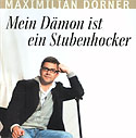 Cover von 'Mein Dämon ist ein Stubenhocker', Tagebuch eines an MS (Multipler Sklerose) Erkrankten